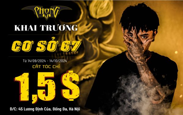 Khai Trương Cơ Sở 67 - Phong BvB 45 Lương Định Của, Cắt Tóc chỉ 35K!!!