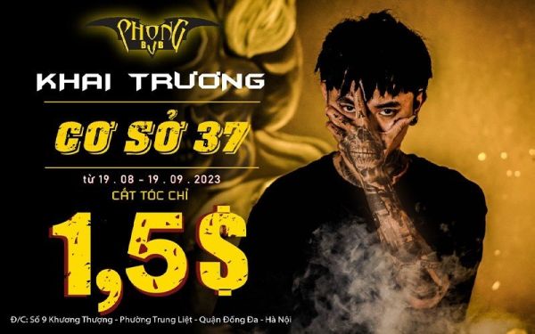 Khuyến mãi khủng cắt tóc 1,5$ khai trương Phong BVB 09 Khương Thượng