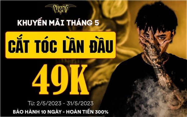 Khuyến mãi tháng 5 - Cắt tóc lần đầu chỉ 49k tại Phong BVB