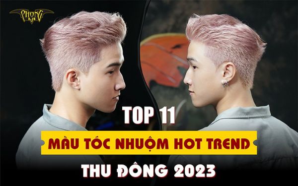 Top 11 màu tóc nhuộm nam 2023 hot trend nhất tại Phong BVB